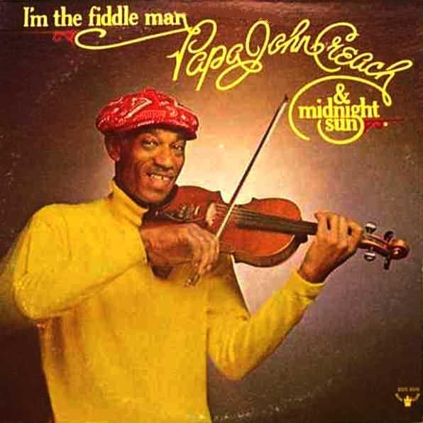 Papa John Creach & The Midnight Sun ‎– I'm The Fiddle Man - 1975 Funk/ Soul /  Bayou Funk (vinyl)