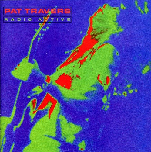 Pat Travers ‎– Radio Active - 1981- Blues Rock, Rock & Roll (vinyl)