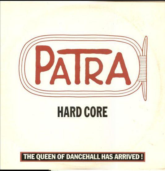 Patra ‎– Hard Core -1983 Dancehall Reggae - 12" (vinyl) Demo (vinyl)