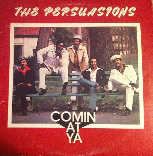 The Persuasions ‎– Comin' At Ya -1979-  Funk / Soul  (vinyl)