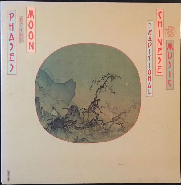 Various – Phases Of The Moon - Traditional Chinese Music – 1981 – Folk / Chinese Classical (vinyl lp)