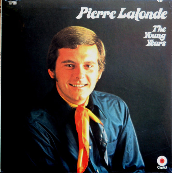 Pierre Lalonde – The Young Years  1970- Rock, Funk / Soul, Pop Style: Vocal, Soul, Pop Rock, Sunshine Pop, Easy Listening (vinyl) Mint