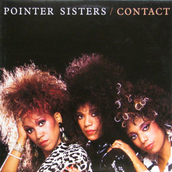 Pointer Sisters ‎– Contact -1985-  RnB/Swing, House, Downtempo, Conscious (clearance vinyl) BARGAIN BIN