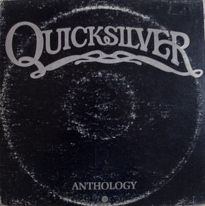 Quicksilver Messenger Service – Anthology - 2lps - 1973- Blues Rock, Psychedelic Rock, Classic Rock (Vinyl) NOTE Cover Condition