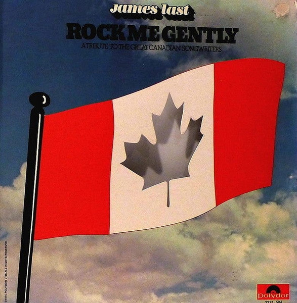 James Last – Rock Me Gently: A Tribute to the Great Canadian Songwriters (Easy Listening, Vinyl LP) Polydor 2424 181