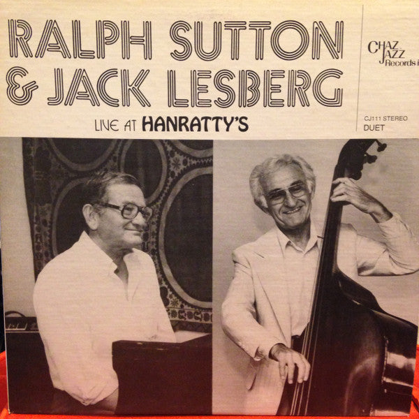 Ralph Sutton & Jack Lesberg – Live at Hanratty’s (Traditional Jazz / Piano–Bass Duet / Live Recording, Vinyl LP) CJ‑111