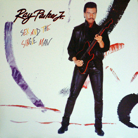 Ray Parker Jr - Sex And The Single Man - 1985-Synth-pop, Funk, (vinyl)