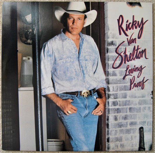 Ricky Van Shelton – Loving Proof  1988 country  (Clearance Vinyl)  a few marks