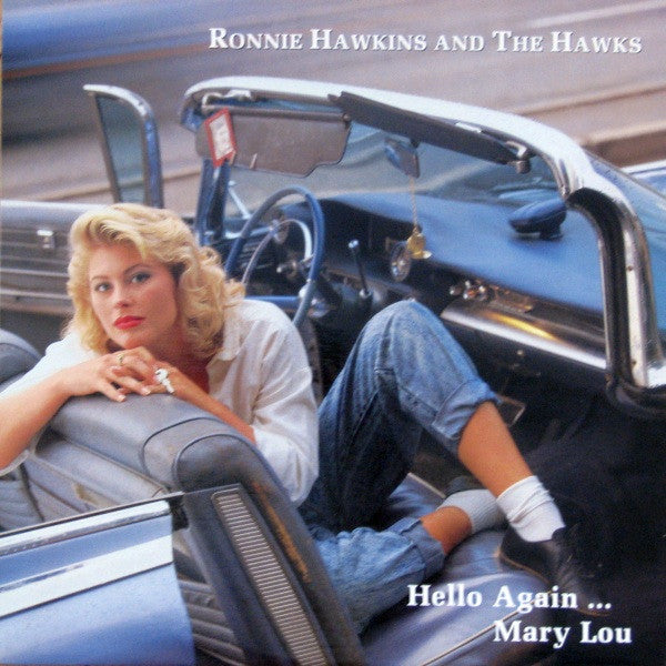 Ronnie Hawkins & The Hawks – Hello Again... Mary Lou (Epic Records) single LP — Rockabilly / Roots Rock — 1981 (vinyl)