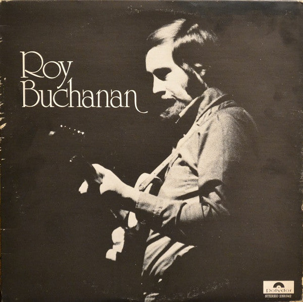 Roy Buchanan – Roy Buchanan 1972 Rock, Blues Style: Blues Rock, Electric Blues (Vinyl)