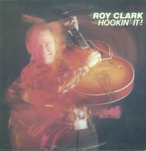 Roy Clark ‎– Hookin' It -1977-  Folk, World, & Country (vinyl)