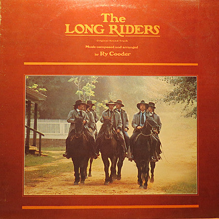Ry Cooder – The Long Riders (Original Sound Track) 1980-	Folk, World, & Country, Stage & Screen Style: Soundtrack (Vinyl)