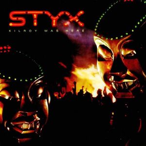 STYX ~ Kilroy Was Here -1983 rock (vinyl) Near Mint Copy