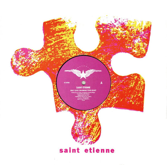 Saint Etienne – Only Love Can Break Your Heart – 1990 – Indie Dance / Balearic (vinyl)