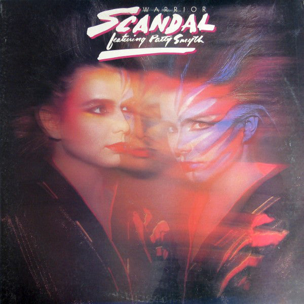 Scandal featuring Patty Smyth ‎– Warrior - 1984- Pop Rock (vinyl)