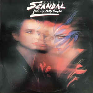 Scandal featuring Patty Smyth ‎– Warrior - 1984- Pop Rock (vinyl)