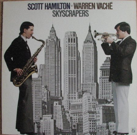 Scott Hamilton - Warren Vaché – Skyscrapers - 1980-Jazz Swing (Vinyl)