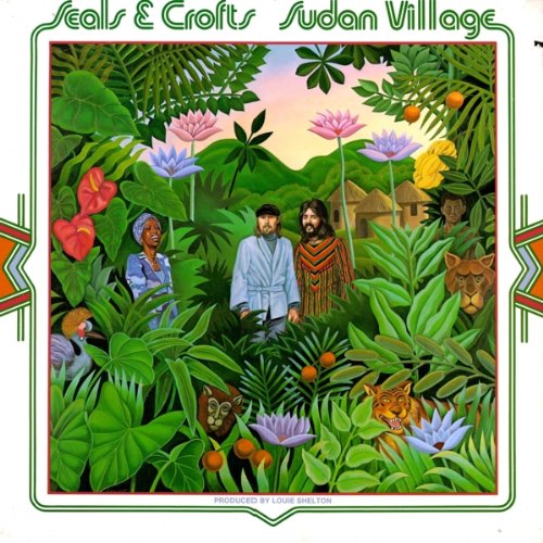 Seals & Crofts ‎– Sudan Village -1976-  Soft Rock, Pop Rock (vinyl)