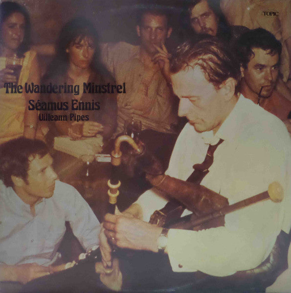Seamus Ennis ‎– The Wandering Minstrel - 1974 Celtic , Folk (Rare UK Vinyl)