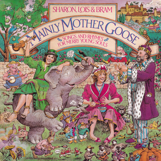 Sharon, Lois & Bram ‎– Mainly Mother Goose - 1984- Nursery Rhymes, Vocal (vinyl)