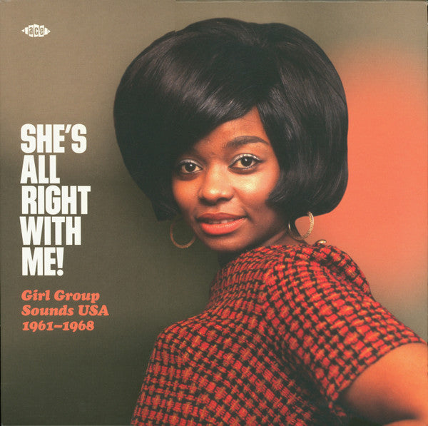 She's All Right With Me! Girl Group Sounds USA 1961-1968 - 	Funk / Soul, Pop Style:	Doo Wop, Rhythm & Blues, Soul 2020 (Vinyl) Near Mint