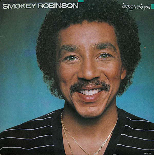 Smokey Robinson ‎– Being With You -1981 - Funk  Soul, Neo Soul (vinyl)