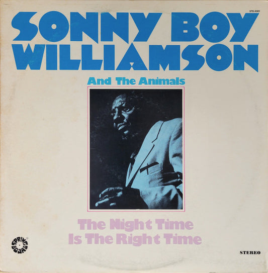 Sonny Boy Williamson  & The Animals – The Night Time Is The Right Time 1976 - Rock, Blues Style: Blues Rock (Vinyl)
