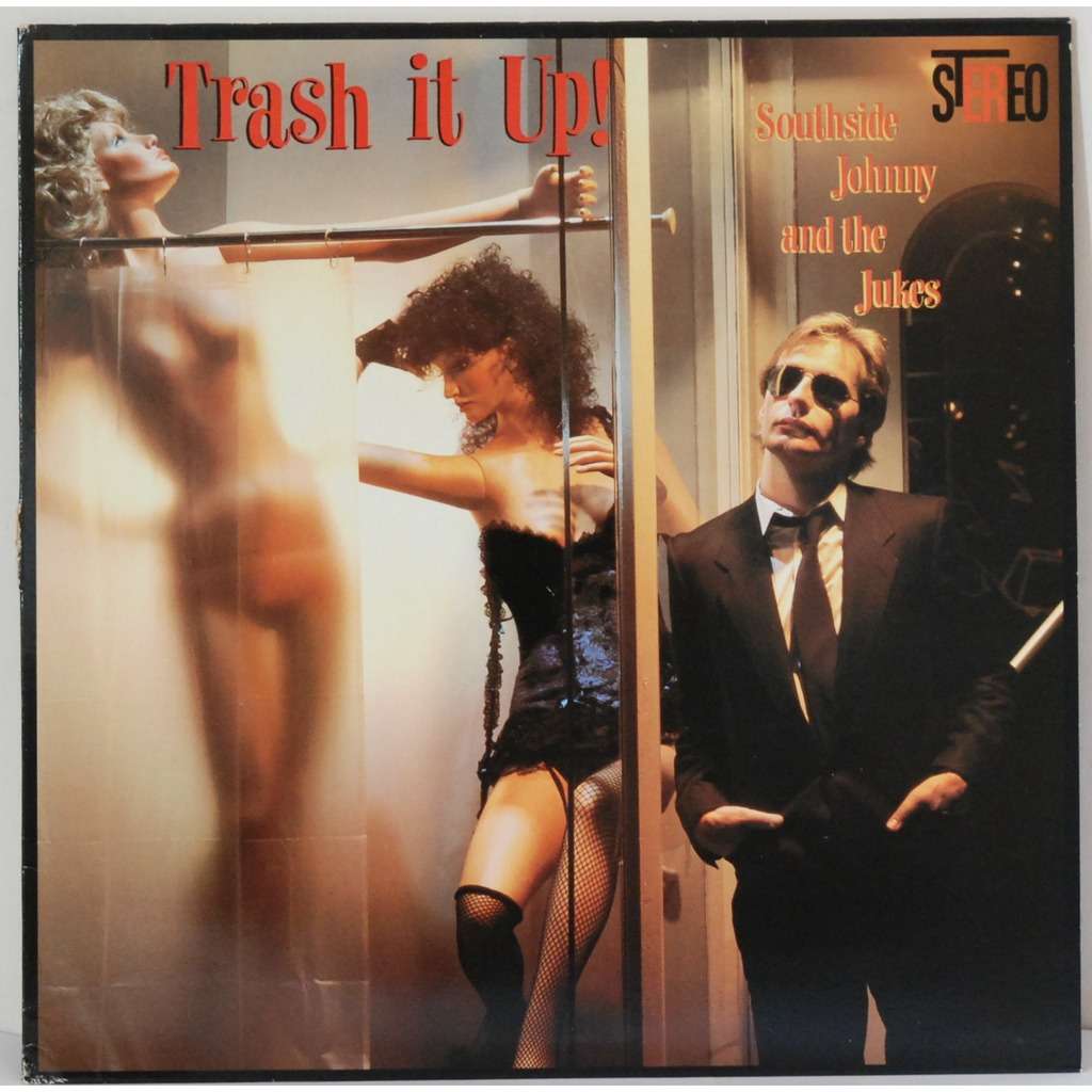 Southside Johnny & The Jukes ‎– Trash It Up -1983- Pop Rock, Rhythm & Blues (vinyl)