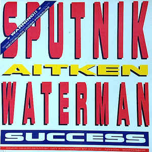Sputnik, Aitken Waterman ‎– Success - 1988 - Electronic, Rock12", 45 RPM