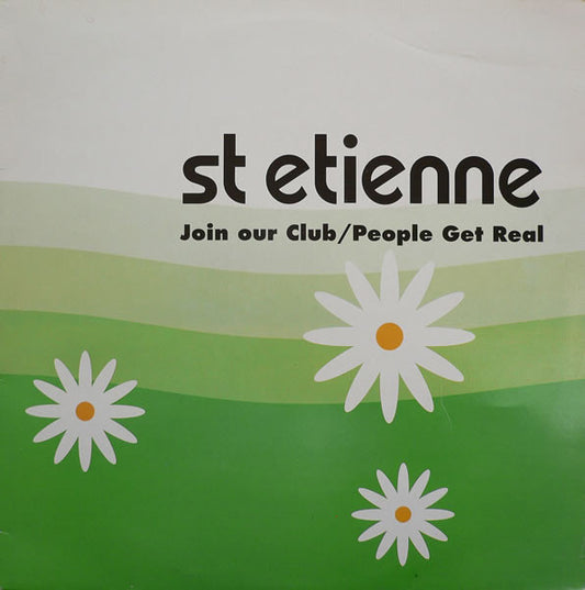 St Etienne Join Our Club  People Get Real Electronic, Pop Style: House 1992 (Vinyl)