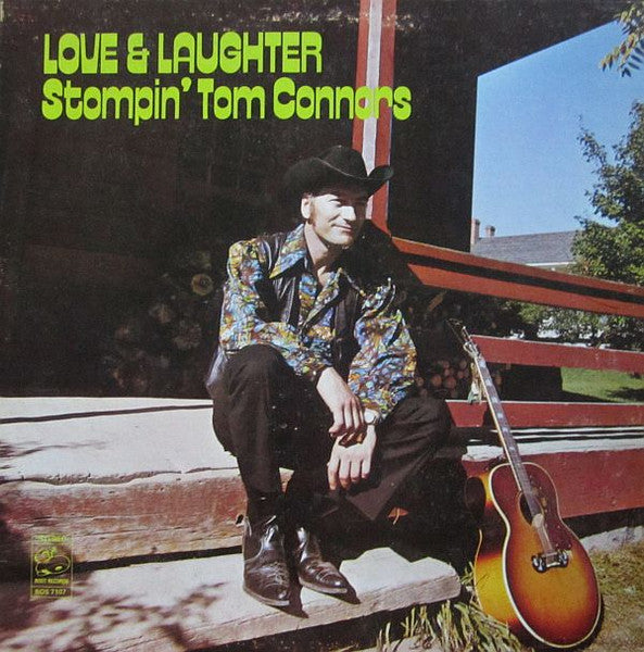 Stompin' Tom Connors – Love & Laughter - 1971-Folk, World, & Country Style: Country, Honky Tonk, Folk (Vinyl) Mint