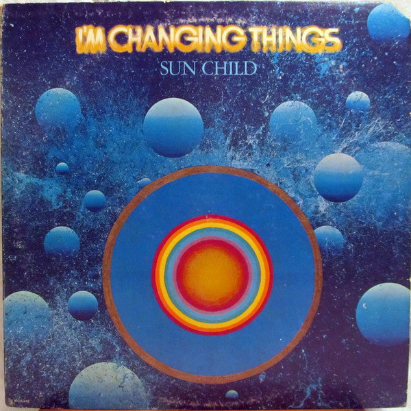 Sun Child  ‎– I'm Changing Things - 1974-Rock, Pop Style: Ethereal, Folk Rock (vinyl)