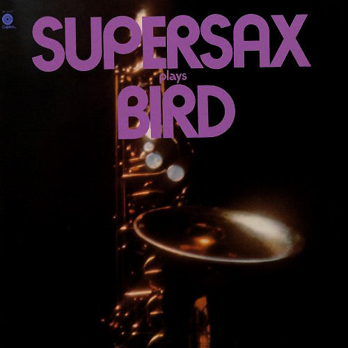 Supersax – Supersax Plays Bird -  1973-Jazz Style:Bop (Vinyl)
