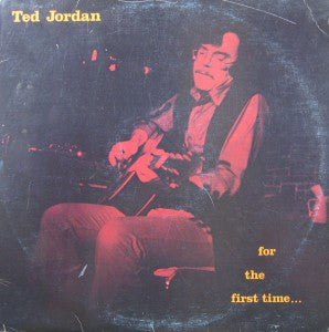 Ted Jordan "For the First Time" LP WRC-230 Maritime Folk Blues (rare Vinyl)