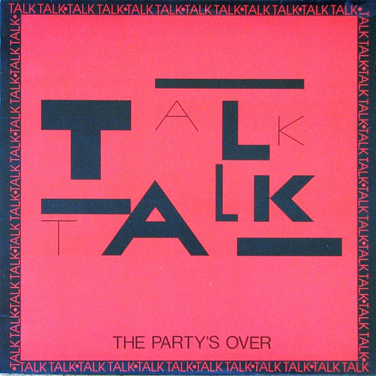 TALK TALK – The Party’s Over ,1982, Synthpop/New Wave (vinyl) clipped corner