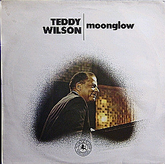 Teddy Wilson ‎– Moonglow -1972 Cool Jazz ( UK Import  Vinyl )