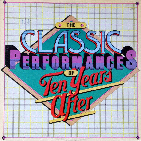 Ten Years After ‎– The Classic Performances Of Ten Years After - 1976 - Classic Rock (vinyl)