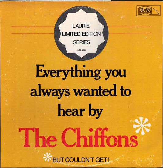 The Chiffons – Everything You Always Wanted To Hear By The Chiffons But Couldn't Get 1975-Funk / Soul, Pop Style: Soul, Vocal (Vinyl)