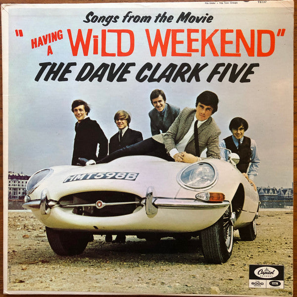 The Dave Clark Five – Having A Wild Weekend (Songs From The Movie)  1965 - Pop, Stage & Screen (Rare Vinyl)