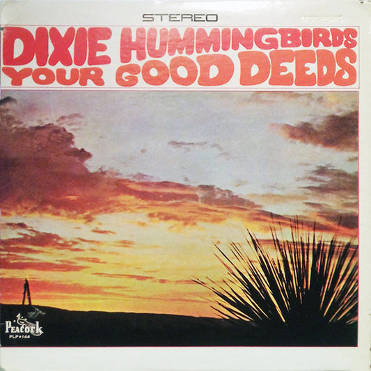 The Dixie Hummingbirds ‎– Your Good Deeds - 1980 -  Funk / Soul Style: Gospel (vinyl)
