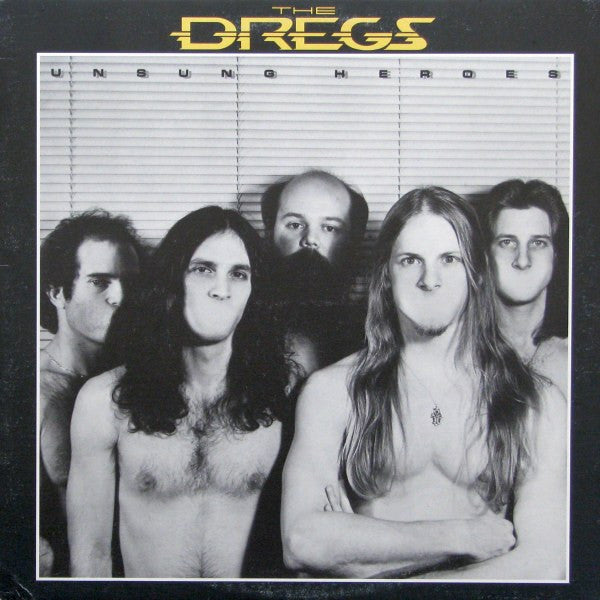 The Dregs Unsung Heroes. - 1981- Jazz, Rock Style:Fusion, Prog Rock (Vinyl)The Dregs Unsung Heroes. - 1981- Jazz, Rock Style:Fusion, Prog Rock (Vinyl)