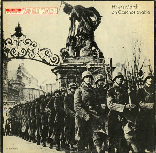 The Editors Of Time – Time Capsule: The March Of Time: World War II - Hitler's March On Czechoslovakia --1968 	Non-Music ,Radioplay, Spoken Word (Vinyl)