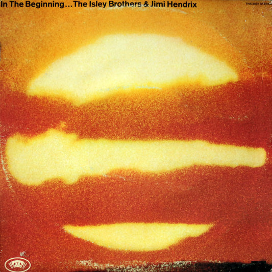 The Isley Brothers & Jimi Hendrix – In The Beginning 1971- Funk / Soul Style: Soul (vinyl)