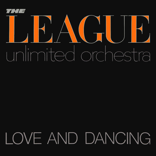 THE LEAGUE UNLIMITED ORCHESTRA – Love and Dancing ,1982, Synthpop/Electronic (vinyl)