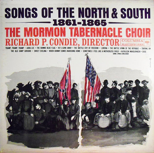 The Mormon Tabernacle Choir, Richard P. Condie ‎– Songs Of The North & South, 1861-1865 -Brass & Military ,Choral (Vinyl)