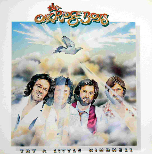 The Oak Ridge Boys – Try A Little Kindness  1981-Folk, World, & Country (Vinyl) MINT