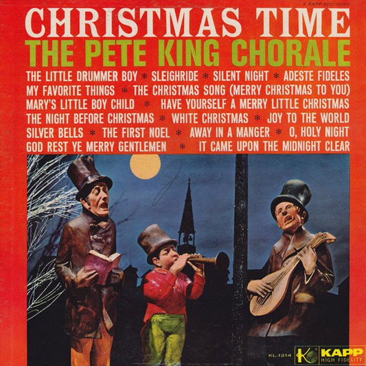 The Pete King Chorale – Christmas Time  1960-  Folk, World, & Country  Choral, Holiday Christmas (Vinyl)