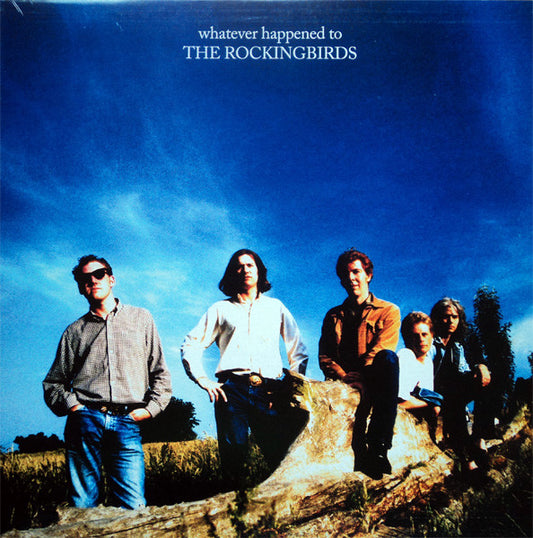 The Rockingbirds – Whatever Happened To The Rockingbirds - 1985-Rock, Folk, World, & Country  Rock ( UK Vinyl )