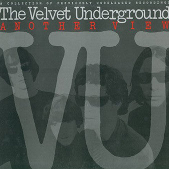 The Velvet Underground – Another View -2007-Rock , Garage Rock, Art Rock ( (Vinyl, LP, Album, Reissue, 180g)