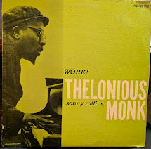 Thelonious Monk Sonny Rollins – Work!  	1959 Genre: Jazz Style: Bop RARE MISPRINT